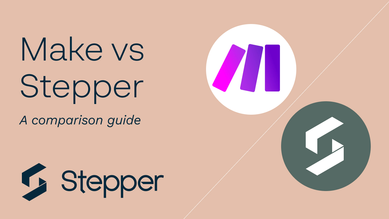 Make vs Stepper: Which Automation Platform Is Better for Small Business?