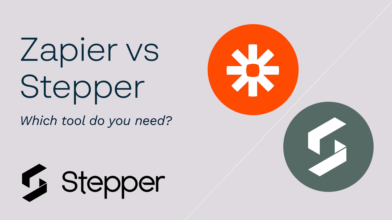 Zapier vs Stepper: Which Automation Tool is Best
